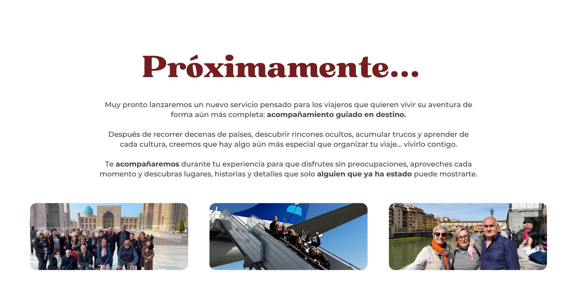 PROXIMAMENTE VIAJES ACOMPAÑADOS